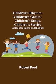 Children's Rhymes, Children's Games, Children's Songs, Children's Stories